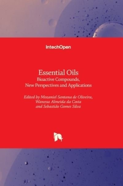 Cover for Mozaniel Santana de Oliveira · Essential Oils: Bioactive Compounds, New Perspectives and Applications (Hardcover Book) (2020)