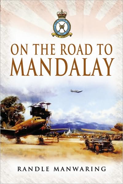 Cover for Randle Manwaring · On the Road to Mandalay (Hardcover Book) (2007)