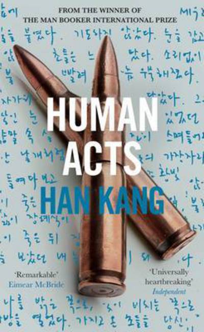 Cover for Kang, Han (Y) · Human Acts: Winner of the 2024 Nobel Prize in Literature (Paperback Book) (2016)