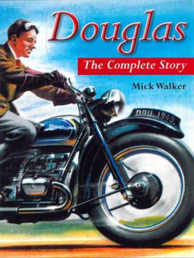 Cover for Mick Walker · Douglas: The Complete Story (Hardcover Book) (2010)