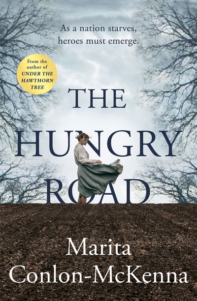 The Hungry Road: The heartbreaking new bestseller from the author of Under the Hawthorn Tree - Marita Conlon-McKenna - Books - Transworld Publishers Ltd - 9781848271975 - January 9, 2020