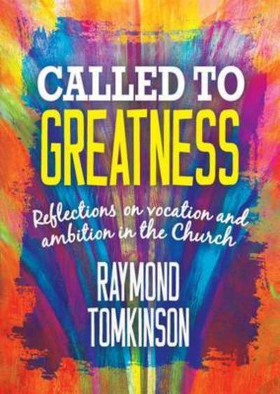 Cover for Raymond Tomkinson · Called to Greatness (Paperback Book) (2015)