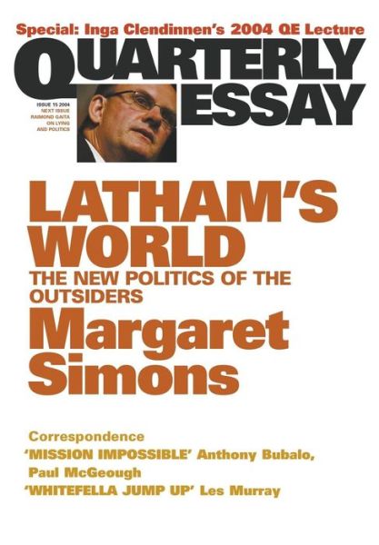 Cover for Margaret Simons · Latham's World: The New Politics of the Outsiders: Quarterly Essay 15 (Paperback Book) (2018)