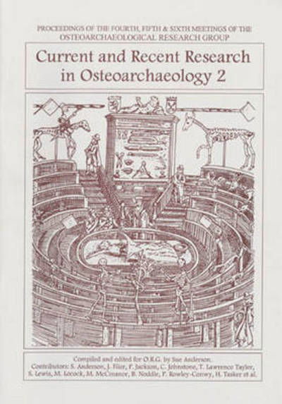 Current and Recent Research in Osteoarchaeology 2 - Sue Anderson - Books - Oxbow Books - 9781900188975 - December 1, 1999