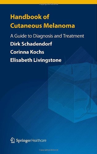 Cover for Dirk Schadendorf · Handbook of Cutaneous Melanoma: A Guide to Diagnosis and Treatment (Paperback Book) [2013 edition] (2014)