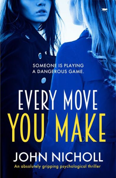 Cover for John Nicholl · Every Move You Make (Paperback Book) (2018)