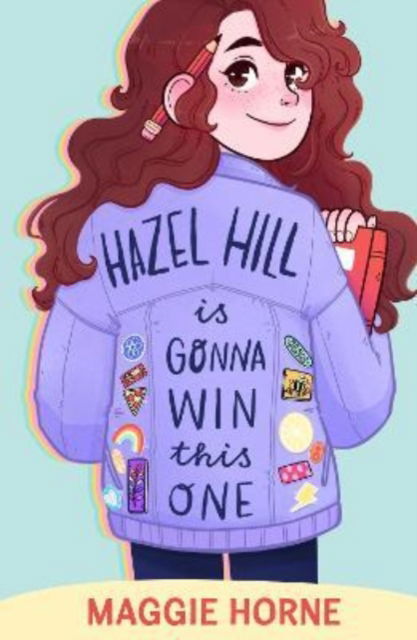 Hazel Hill is Gonna Win This One - Maggie Horne - Books - Firefly Press Ltd - 9781913102975 - October 18, 2022