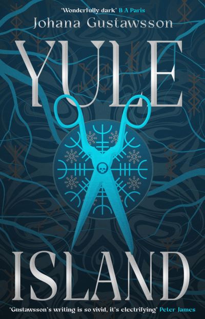 Cover for Johana Gustawsson · Yule Island: The No. 1 bestseller! This year's most CHILLING gothic thriller – based on a true story (Hardcover Book) (2023)