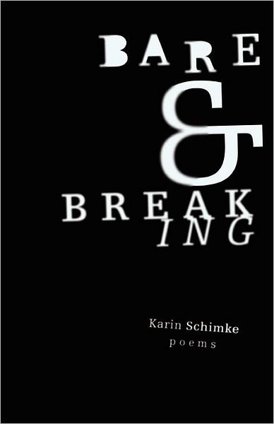 Cover for Karin Schime · Bare and Breaking (Paperback Book) (2012)