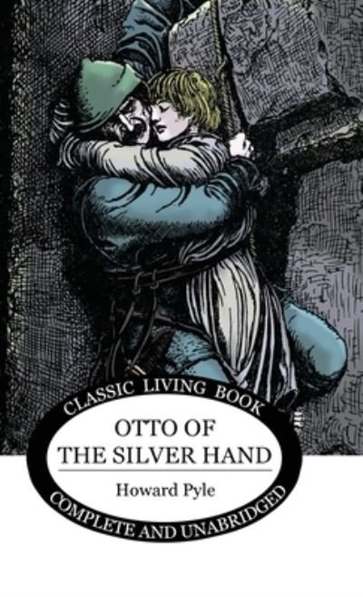 Cover for Howard Pyle · Otto of the Silver Hand (Gebundenes Buch) (2017)