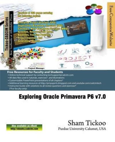 Cover for Prof Sham Tickoo Purdue Univ · Exploring Oracle Primavera P6 v7.0 (Paperback Book) (2016)