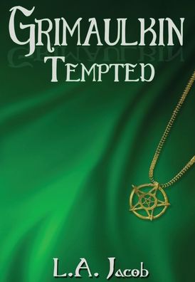 Cover for L a Jacob · Grimaulkin Tempted (Hardcover Book) (2017)