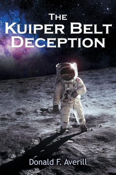 Cover for Donald F Averill · The Kuiper Belt Deception (Paperback Bog) (2017)