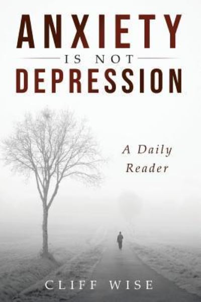 Cover for Cliff Wise · ANXIETY is not DEPRESSION (Taschenbuch) (2019)