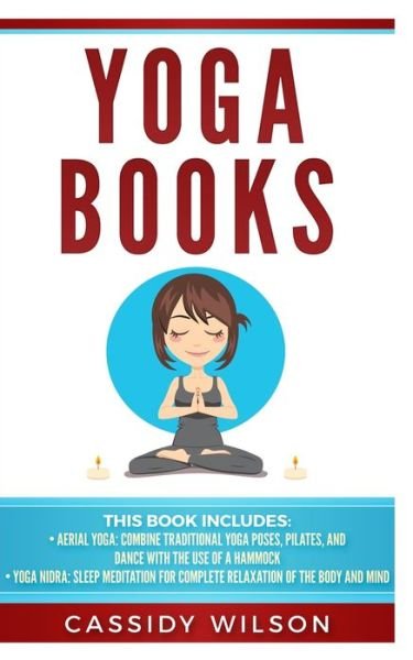 Cover for Cassidy Wilson · Yoga Books: Aerial Yoga, Yoga Nidra (Paperback Book) (2019)