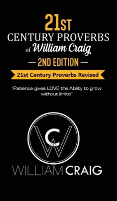 21st Century Proverbs of William Craig - William Craig - Books - Crown Books NYC - 9781956095975 - March 28, 2022