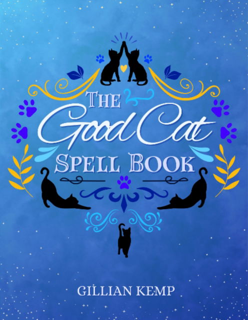 Cover for Kemp, Gillian (Gillian Kemp) · The Good Cat Spellbook (Hardcover Book) (2025)