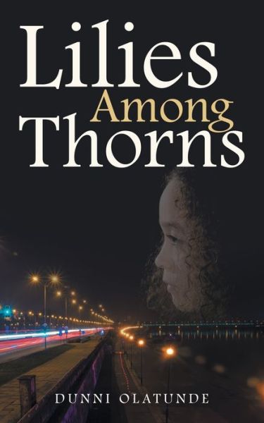 Cover for Dunni Olatunde · Lilies Among Thorns (Paperback Book) (2020)