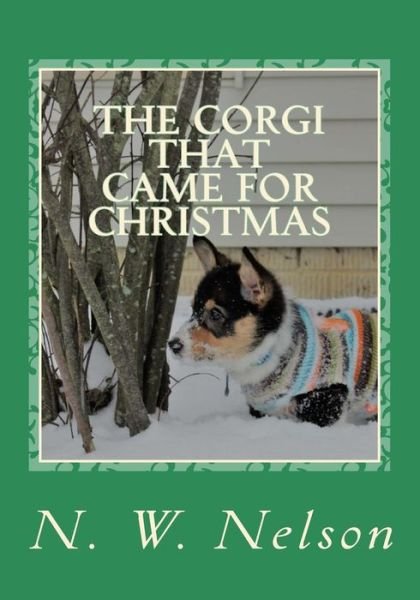 Cover for N W Nelson · The Corgi that came for Christmas (Paperback Bog) (2018)