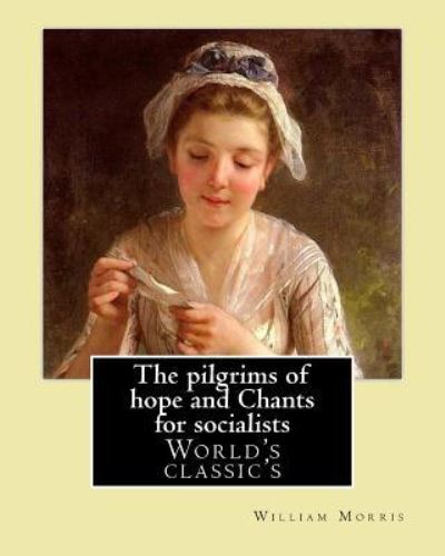 Cover for William Morris · The Pilgrims of Hope and Chants for Socialists by (Paperback Book) (2017)