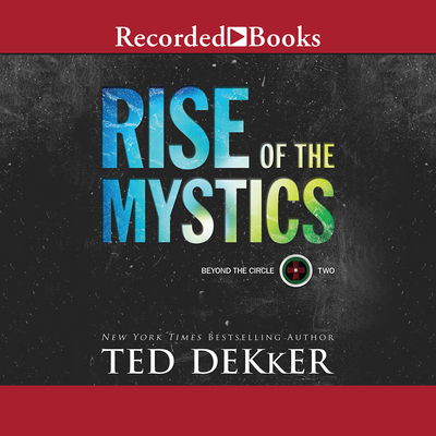 Rise of the Mystics - Ted Dekker - Music - Recorded Books, Inc. - 9781980007975 - October 2, 2018