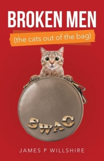 Cover for James P. Willshire · Broken Men (the Cats Out of the Bag) (Book) (2022)