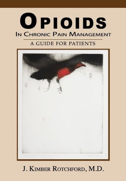 Cover for J Kimber Rotchford M D · Opioids In Chronic Pain Management (Pocketbok) (2018)