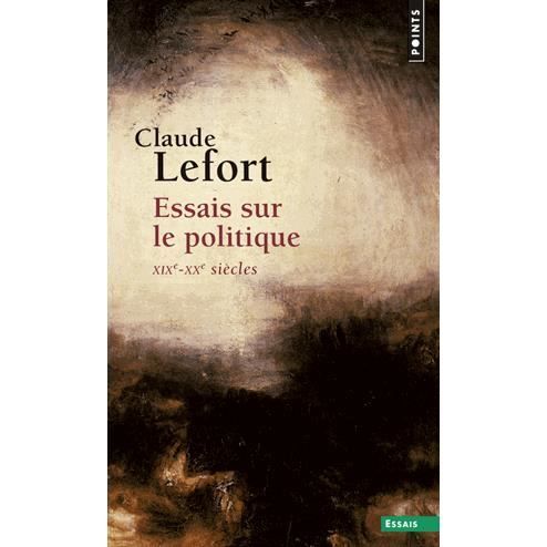 Cover for Claude Lefort · Essais sur le politique (Paperback Book) (2001)