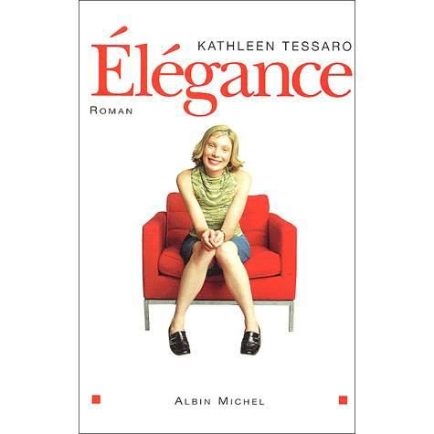 Elegance (Romans, Nouvelles, Recits (Domaine Etranger)) - Kathleen Tessaro - Böcker - Albin Michel - 9782226137975 - 1 maj 2003
