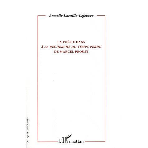Cover for Armelle Lacaille-Lefebvre · La poésie dans &quot;A la recherche du temps perdu&quot; de Marcel Proust (Paperback Book) (2021)