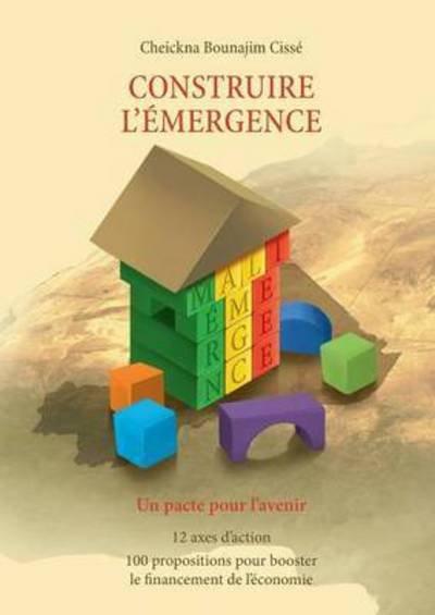 Cover for Cissé · Construire l'émergence (Bog) (2016)