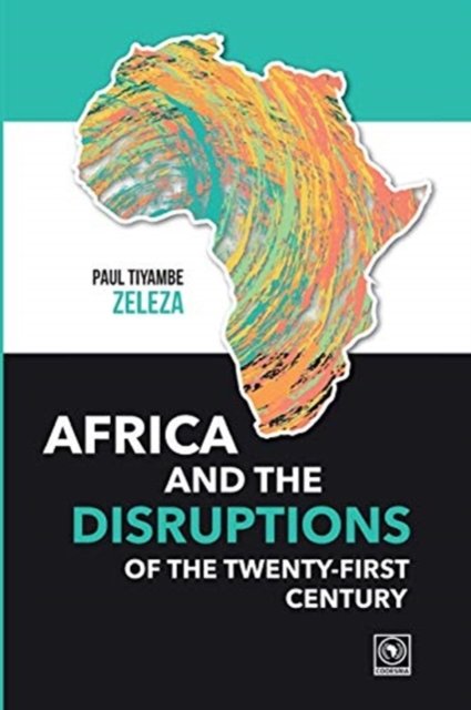 Cover for Paul Tiyambe Zeleza · Africa and the Disruptions of the Twenty-first Century (Pocketbok) (2021)