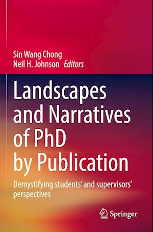 Cover for Landscapes and Narratives of PhD by Publication: Demystifying students’ and supervisors’ perspectives (Paperback Book) [2022 edition] (2023)