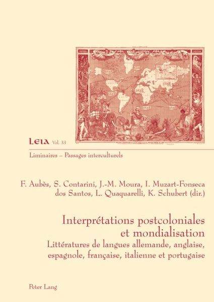 Cover for Francoise Aubes · Interpretations postcoloniales et mondialisation; Litteratures de langues allemande, anglaise, espagnole, francaise, italienne et portugaise - Liminaires - Passages Interculturels (Paperback Book) (2014)