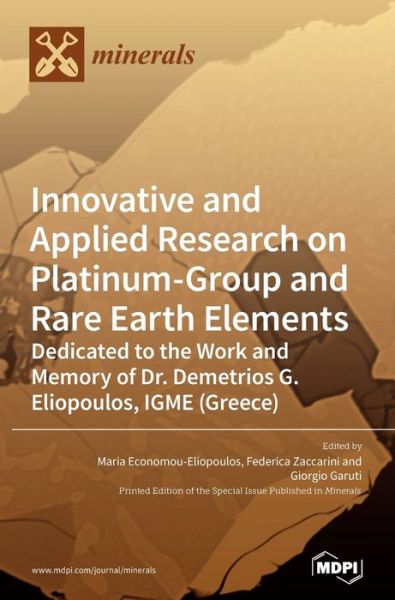 Cover for Maria Economou-Eliopoulos · Innovative and Applied Research on Platinum-Group and Rare Earth Elements: Dedicated to the Work and Memory of Dr. Demetrios G. Eliopoulos, IGME (Greece) (Hardcover Book) (2020)