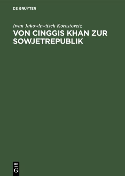 Cover for ?van I?A?kovlevich Korostovet?s · Von Cinggis Khan zur Sowjetrepublik (Book) (1974)