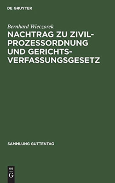Cover for Bernhard Wieczorek · Nachtrag Zu Zivilprozessordnung und Gerichtsverfassungsgesetz (Book) (1962)