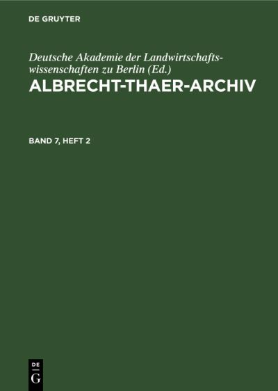 Cover for Deutsche Akademie Deutsche Akademie der Landwirtschaftswissenschaften zu Berlin · Albrecht-Thaer-Archiv. Band 7, Heft 2 (Book) (1964)