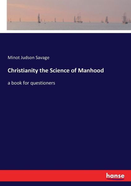 Cover for Savage · Christianity the Science of Manh (Book) (2017)