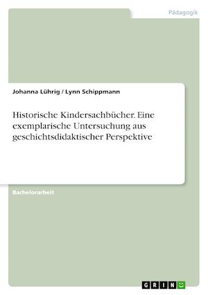 Cover for Johanna Luhrig · Historische Kindersachbucher. Eine exemplarische Untersuchung aus geschichtsdidaktischer Perspektive (Paperback Book) (2021)