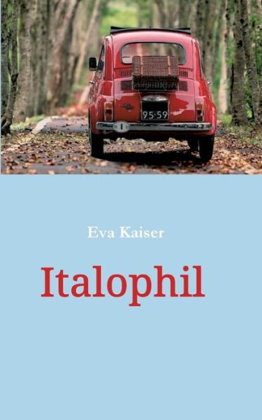 Italophil - Kaiser - Bücher - - 9783347057975 - 24. Juni 2020