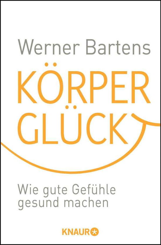 Knaur TB.78197 Bartens.Körperglück - Werner Bartens - Books -  - 9783426781975 - 