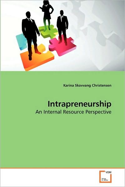 Cover for Karina Skovvang Christensen · Intrapreneurship: an Internal Resource Perspective (Paperback Book) (2010)