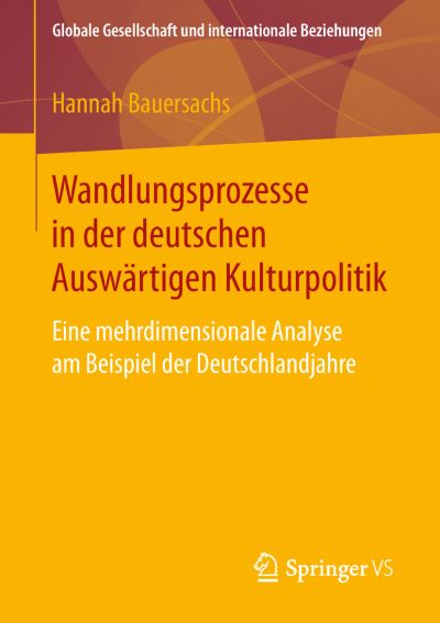 Cover for Bauersachs · Wandlungsprozesse in der deutschen Auswaertigen Kulturpolitik (Book) [1. Aufl. 2019 edition] (2019)