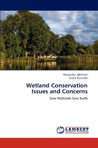 Cover for Susila Kuruvilla · Wetland Conservation Issues and Concerns: Save Wetlands Save Earth (Paperback Book) (2012)