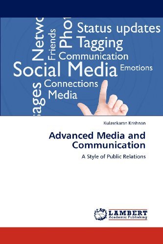 Cover for Kulasekaran Krishnan · Advanced Media and Communication: a Style of Public Relations (Paperback Book) (2012)