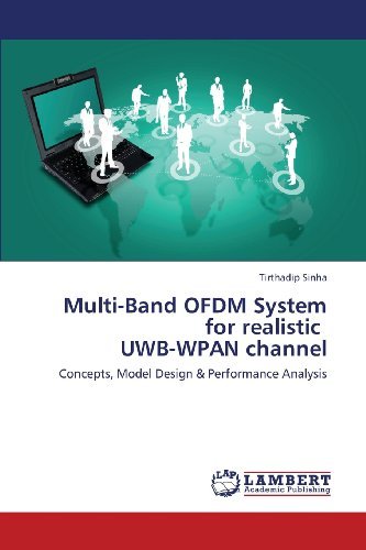 Cover for Tirthadip Sinha · Multi-band Ofdm System for Realistic   Uwb-wpan Channel: Concepts, Model Design &amp; Performance Analysis (Paperback Bog) (2013)
