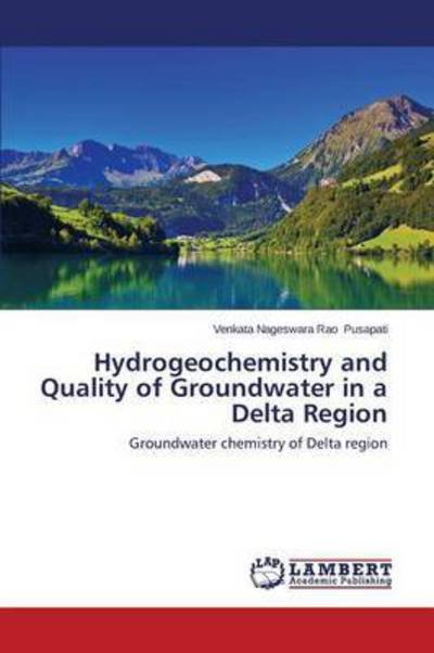 Cover for Pusapati Venkata Nageswara Rao · Hydrogeochemistry and Quality of Groundwater in a Delta Region (Paperback Book) (2015)