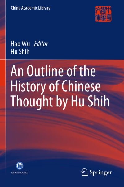 Cover for Hu Shih · An Outline of the History of Chinese Thought by Hu Shih - China Academic Library (Pocketbok) [1st ed. 2020 edition] (2021)