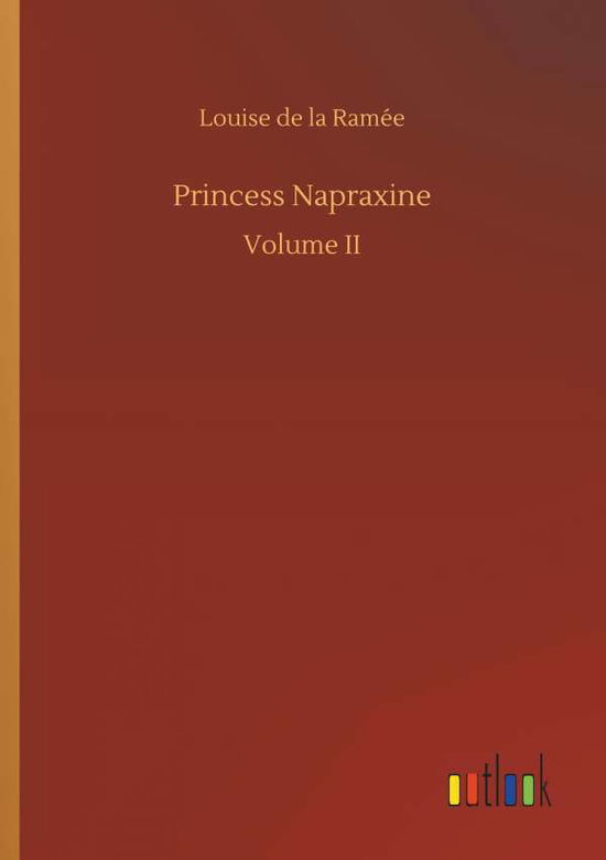 Cover for Ramée · Princess Napraxine (Book) (2018)